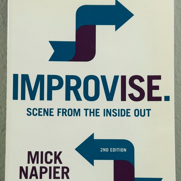 Improvise: Scene from the Inside Out (2nd Edition) Mick Napier & Stephen Colbert - Picture 1 of 4